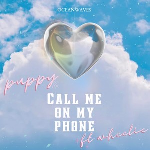Call Me On My Phone
