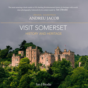 VISIT SOMERSET HISTORY AND HERITAGE (Original Soundtrack)