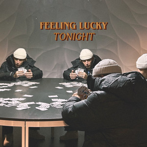 Feeling Lucky Tonight (Explicit)