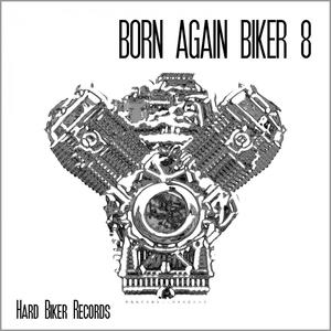 BORN AGAIN BIKER 8