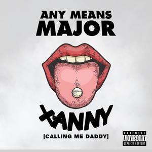 Xanny (Calling Me Daddy) [Explicit]