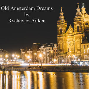 Old Amsterdam dreams