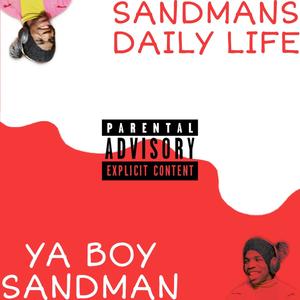 Sandmans Daily Life (Explicit)