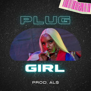 Plug Girl (Explicit)