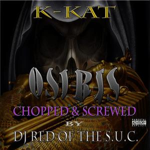 Osiris (Chopped & Screwed by DJ Red of the S.U.C.)