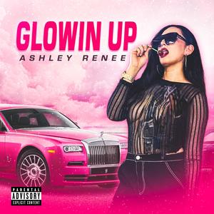 Glowin Up (Explicit)