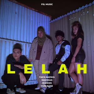 Lelah (feat. RANII, Haziman & Nureen)