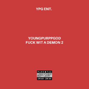 F**k Wit A Demon 2 (Explicit)