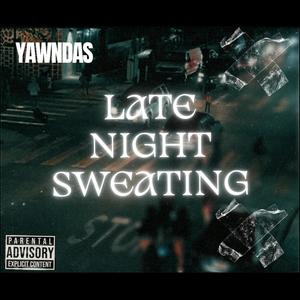 Late night sweating (Explicit)