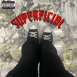 Superficial (feat. DNZ) [Explicit]