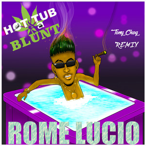 Hot Tub &'a Blunt (Tony Choy Remix)