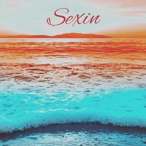 Sexin (Explicit)