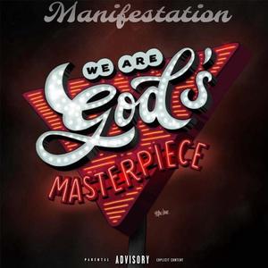 Manifestation: God's Masterpiece (Explicit)