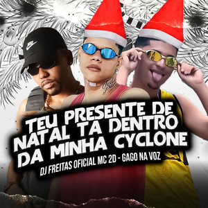 Teu Presente de Natal Ta Dentro da Minha Cyclone (Explicit)