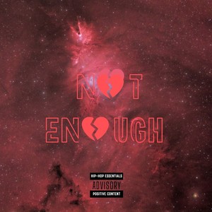 Not Enough (Explicit)