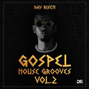 Gospel House Grooves, Vol. 2
