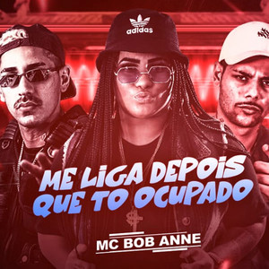 Me Liga Depois Que Tô Ocupado (Explicit)