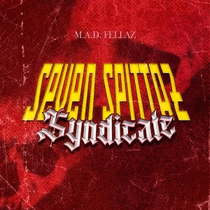 Seven Spittaz Syndicate (Explicit)