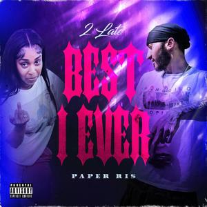 Best I Ever (feat. Paper Ris)