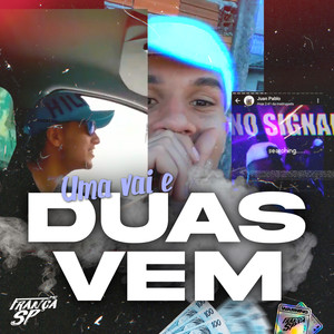 Uma Vai e Duas Vem (Explicit)