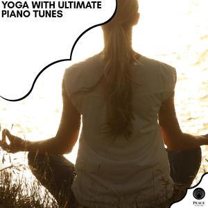 Yoga With Ultimate Piano Tunes