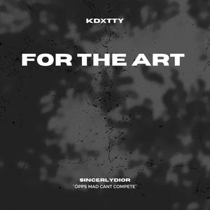 For The Art (Explicit)