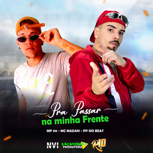 MP 90 - Pra Passar na Minha Frente (Explicit)