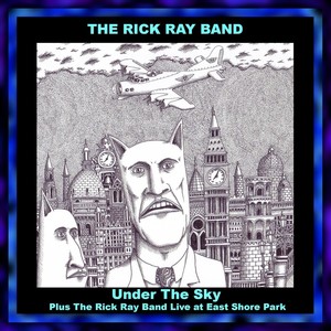 Under the Sky / The Rick Ray Band Live at East Shore Park