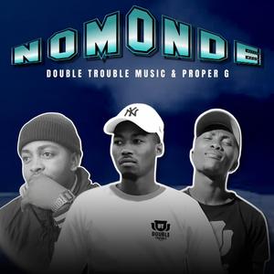 Nomonde (feat. Proper G) (Explicit)