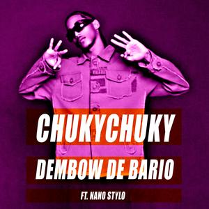 Chukychuky (feat. Nano Stylo) (Explicit)