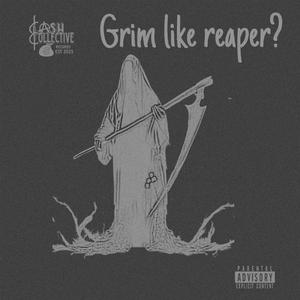 Grim like reaper? (Explicit)