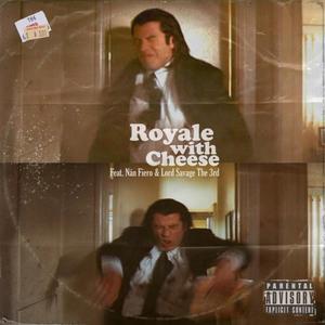 Royale with Cheese (feat. Nán Fiero & Savage The 3rd) (Explicit)
