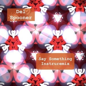 Say Something (Instruremix)