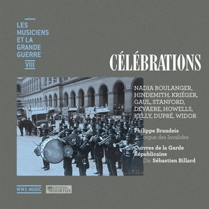 Célébrations (Les musiciens et la Grande Guerre, Vol. 8)