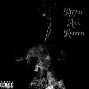 Rippin And Runnin (Explicit)