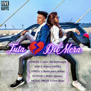 Tuta Dil Mera | FIVE BOYS(with Aman Kumar)