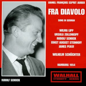 AUBER, D.F.: Fra Diavolo (Sung in German) [Opera] [Lipp, Zollenkopf, North German Radio Chorus and Symphony Orchestra, Schüchter] [1954]