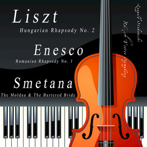 Liszt: Hungarian Rhapsody No. 2, Enesco: Romanian Rhapsody No. 1, Smetana: The Moldau & The Bartered Bride: Overture