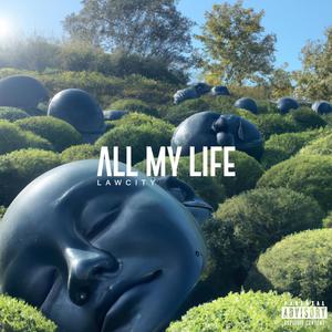 All My Life (Explicit)