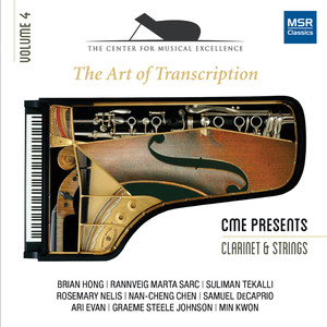 The Art of Transcription - Clarinet, Strings and Piano (Center for Musical Excellence, Vol. 4)