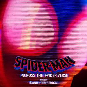 Spider-Man: Across the Spider-Verse (Original Score) [Extended Edition] (蜘蛛侠：纵横宇宙 电影配乐)