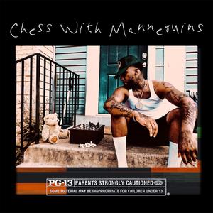 Chess With Mannequins (Explicit)