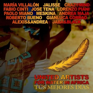 United Artists for Water In Africa - Tus Mejores Días