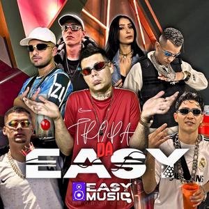 Tropa da easy (Explicit)
