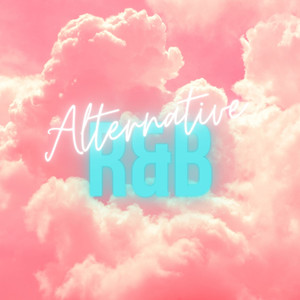 Alternative R&B (Explicit)