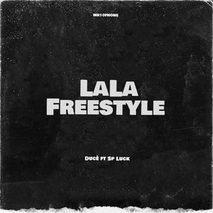 LALA FREESTYLE (feat. Sp Luck) (Explicit)