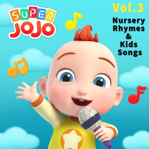 Super JoJo Nursery Rhymes & Kids Songs, Vol. 3