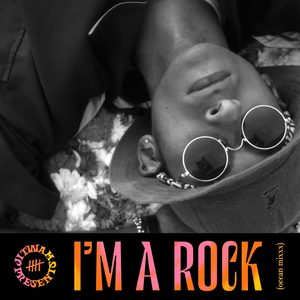 I'm a Rock (Ocean Mixxx Edit)