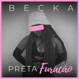 Preta Furacão (Explicit)