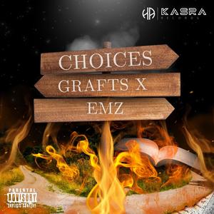 Choices (feat. Grafts & EMZ) (Explicit)